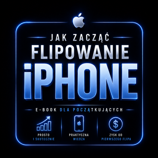 Jak Zacząć Flipowanie iPhone - E-book START